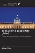 El equilibrio geopolítico global