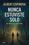 Nunca estuviste solo