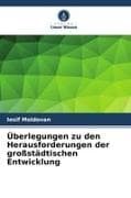Überlegungen zu den Herausforderungen der großstädtischen Entwicklung