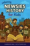 Unboring Newsies History for Kids