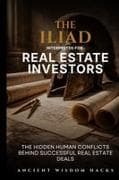 The Iliad Interpreted for Real Estate Investors