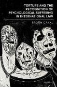 Torture and the Recognition of Psychological Suffering in International Law