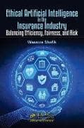 Ethical Artificial Intelligence in the Insurance Industry