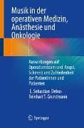 Musik in der operativen Medizin, Anästhesie und Onkologie