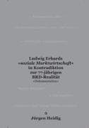 Ludwig Erhards 'soziale Marktwirtschaft' in Kontradiktion zur 77-jährigen BRD-Realität +Dokumentation+