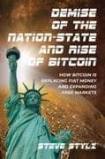 Demise of the Nation-State and Rise of Bitcoin
