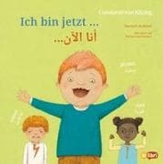 Ich bin jetzt … (Deutsch-Arabisch)