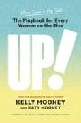 UP!: The Playbook for Every Woman on the Rise