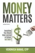 Money Matters: Everything You Should Have Learned in School, But Didn't