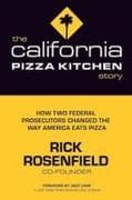 The California Pizza Kitchen Story: How Two Federal Prosecutors Changed the Way America Eats Pizza