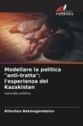 Modellare la politica "anti-tratta": l'esperienza del Kazakistan