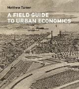 A Field Guide to Urban Economics