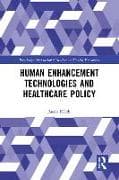 Human Enhancement Technologies and Healthcare Policy