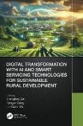Digital Transformation with AI and Smart Servicing Technologies for Sustainable Rural Development