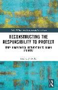 Reconstructing the Responsibility to Protect