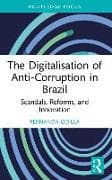 The Digitalisation of Anti-Corruption in Brazil