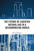 The Future of Liquified Natural Gas in a Decarbonising World