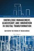 Knowledge Management, Leadership, and Innovation in Digital Transformation