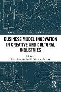 Business Model Innovation in Creative and Cultural Industries