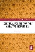 Cultural Politics of the Creative Industries