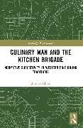Culinary Man and the Kitchen Brigade