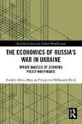 The Economics of Russia’s War in Ukraine