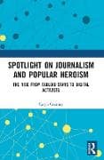 Spotlight on Journalism and Popular Heroism