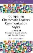 Comparing Charismatic Leaders’ Communication Styles