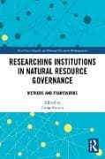 Researching Institutions in Natural Resource Governance
