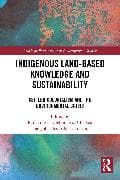 Indigenous Land-Based Knowledge and Sustainability