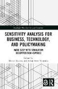 Sensitivity Analysis for Business, Technology, and Policymaking