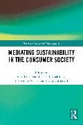 Mediating Sustainability in the Consumer Society