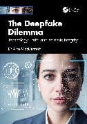 The Deepfake Dilemma