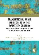 Transnational Radio Monitoring in the Twentieth Century