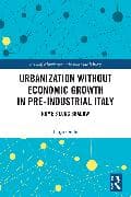 Urbanization without Economic Growth in Pre-Industrial Italy