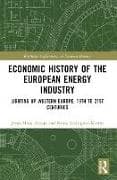 Economic History of the European Energy Industry