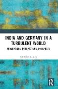 India and Germany in a Turbulent World