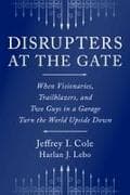 Disrupters at the Gate