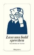 Lass uns bald sprechen