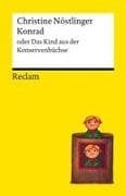 Konrad oder Das Kind aus der Konservenbüchse
