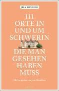 111 Orte in und um Schwerin, die man gesehen haben muss