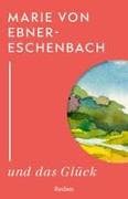 Marie von Ebner-Eschenbach und das Glück