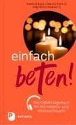 Einfach beten! - Das Gebetstagebuch für die Advents- und Weihnachtszeit