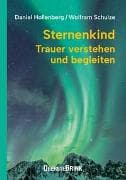 Sternenkind: Trauer verstehen und begleiten