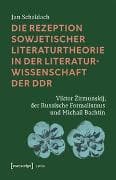 Die Rezeption sowjetischer Literaturtheorie in der Literaturwissenschaft der DDR