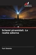 Schemi piramidali. La realtà odierna