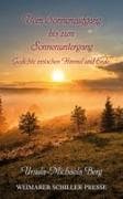Vom Sonnenaufgang bis zum Sonnenuntergang