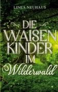 Die Waisenkinder im Wilderwald