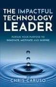 The Impactful Technology Leader