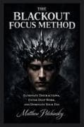The Blackout Focus Method
